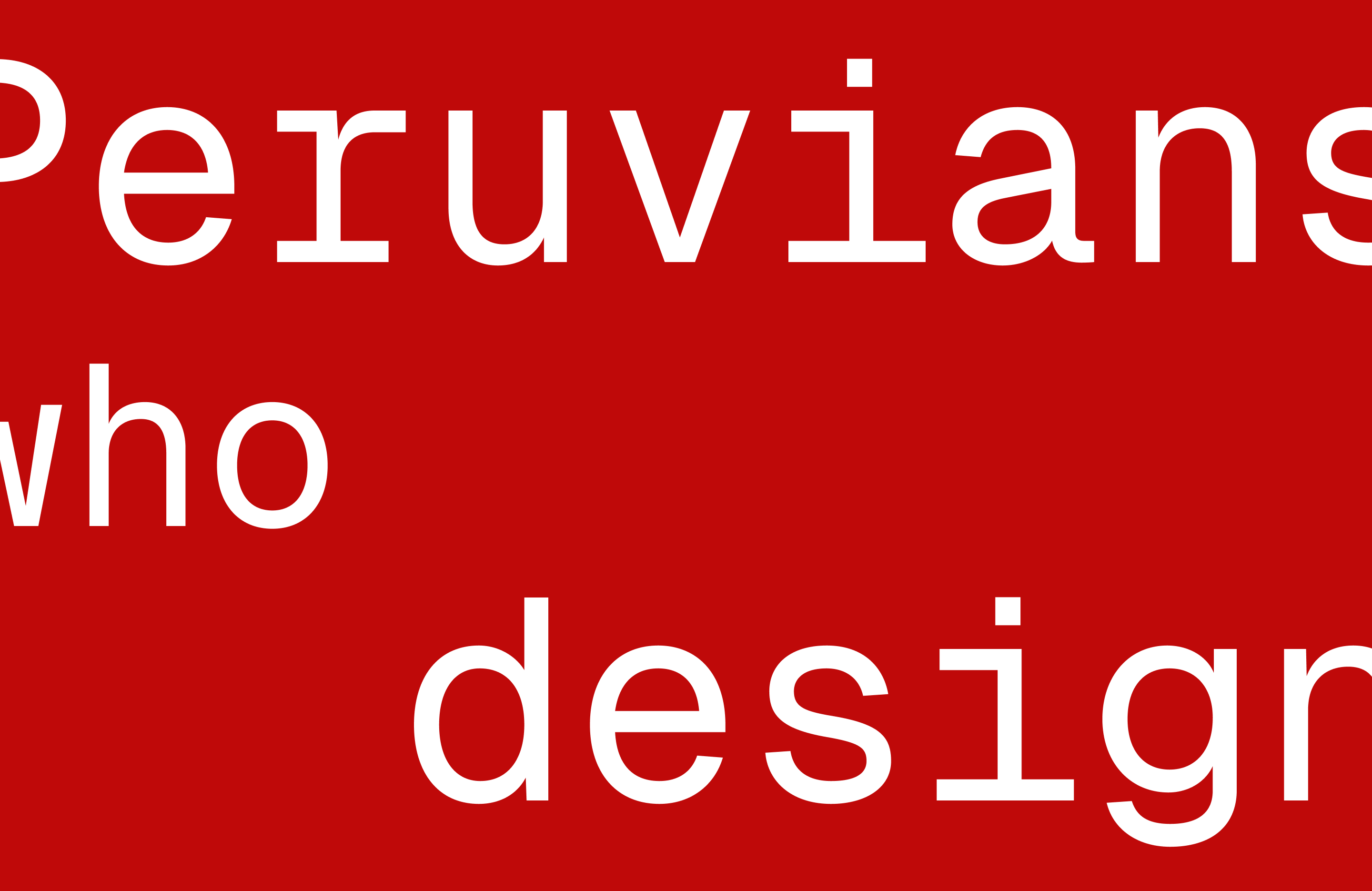 Peruvians Who Design
